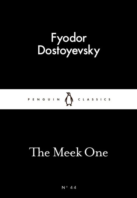 Kniha The Meek One - Fjodor Michajlovič Dostojevskij