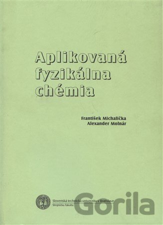 Kniha Aplikovaná fyzikálna chémia - František Michalička