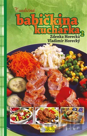 Kniha Tradičná babičkina kuchárka 2 - Zdenka Horecká, Vladimír Horecký