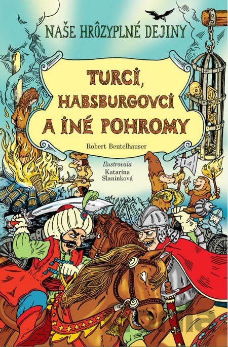 Kniha Turci, Habsburgovci a iné pohromy - Robert Beutelhauser