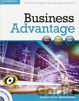 Kniha Business Advantage - Intermediate - Student's Book - Almut Koester, Angela Pitt, Michael Handford, Martin Lisboa