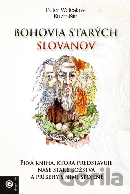 Kniha Bohovia starých Slovanov - Peter Weleslaw Kuzmišín