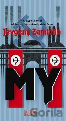 Kniha My - Jevgenij Zamiatin