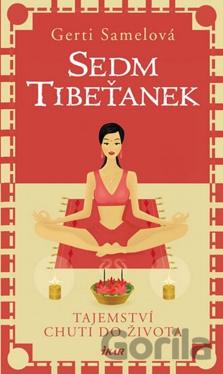 Kniha Sedm Tibeťanek - Tajemství chuti do života - Gerti Samelová