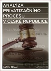 Kniha Analýza privatizačního procesu v České republice - Karel Zeman