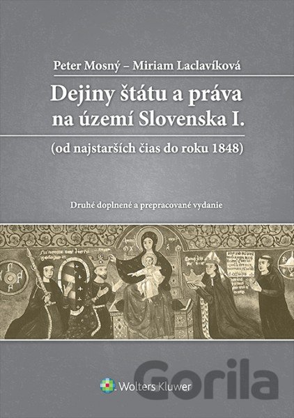 Kniha Dejiny štátu a práva na území Slovenska I. - Peter Mosný, Miriam Laclavíková