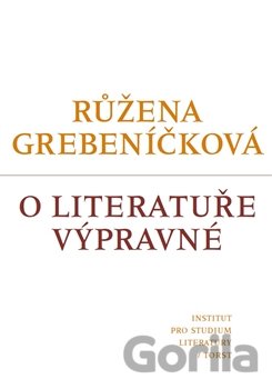 Kniha O literatuře výpravné - Růžena Grebeníčková