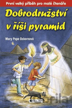 Kniha Dobrodružství v říši pyramid - Mary Pope Osborne