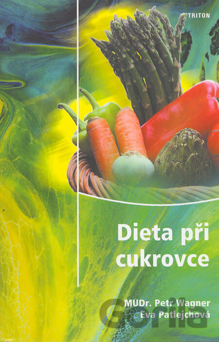 Kniha Dieta při cukrovce - Eva Patlejchová, Petr Wagner