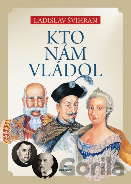 Kniha Kto nám vládol - Ladislav Švihran
