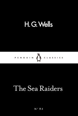 Kniha The Sea Raiders - H.G. Wells