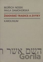 Kniha Židovské tradice a zvyky - Bedřich Nosek, Pavla Damohorská