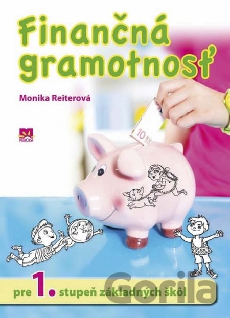 Kniha Finančná gramotnosť pre 1. stupeň základných škôl - Monika Reiterová