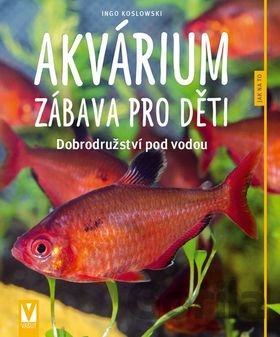 Kniha Akvárium - Zábava pro děti - Ingo Koslowski