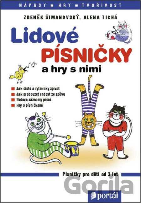 Kniha Lidové písničky a hry s nimi - Zdeněk Šimanovský, Alena Tichá