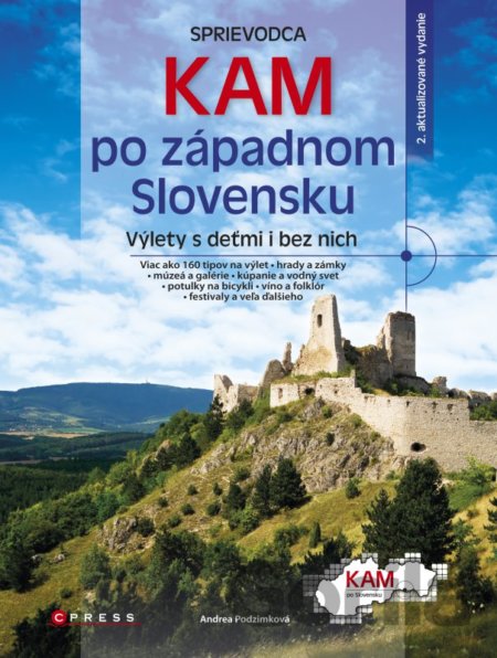 Kniha Kam po západnom Slovensku - Andrea Podzimková