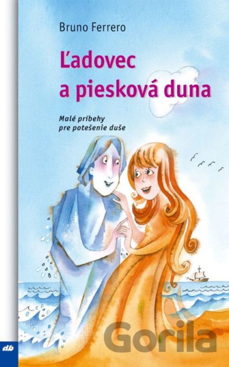 Kniha Ľadovec a piesková duna - Bruno Ferrero