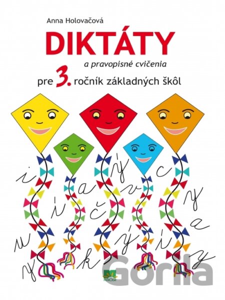 Kniha Diktáty a pravopisné cvičenia pre 3. ročník základných škôl - Anna Holovačová