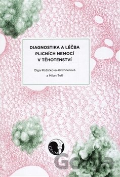 Kniha Diagnostika a léčba plicních nemocí v těhotenství - Olga Růžičková Kirchnerová, Milan Teřl