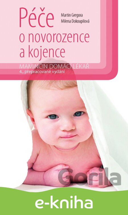 E-kniha Péče o novorozence a kojence - Martin Gregora, Milena Dokoupilová