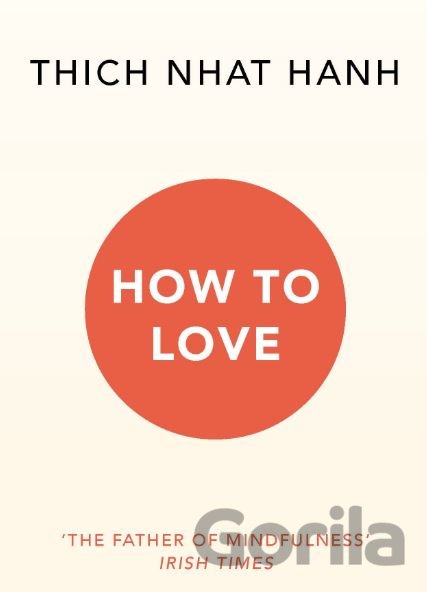 Kniha How to Love - Thich Nhat Hanh