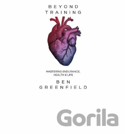 Kniha Beyond Training - Ben Greenfield