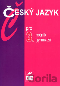 Kniha Český jazyk pro 3. ročník gymnázií - Jiří Kostečka