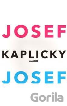 Kniha Josef a Josef Kaplicky - Jan Kaplický