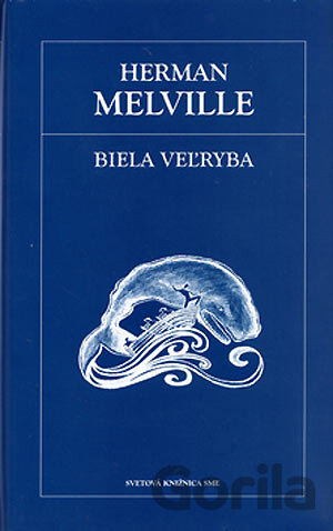 Kniha Biela veľryba - Herman Melville