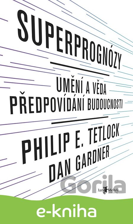 E-kniha Superprognózy - Dan Gardner, Philip E. Tetlock