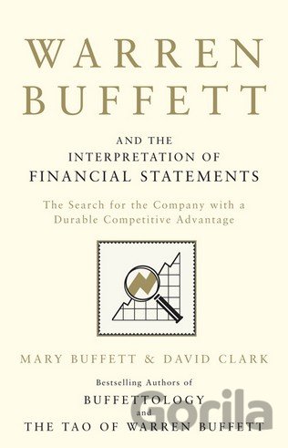 Kniha Warren Buffett and the Interpretation of Financial Statements - Mary Buffett, David Clark
