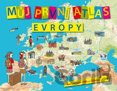Kniha Můj první atlas Evropy - Vít Štěpánek