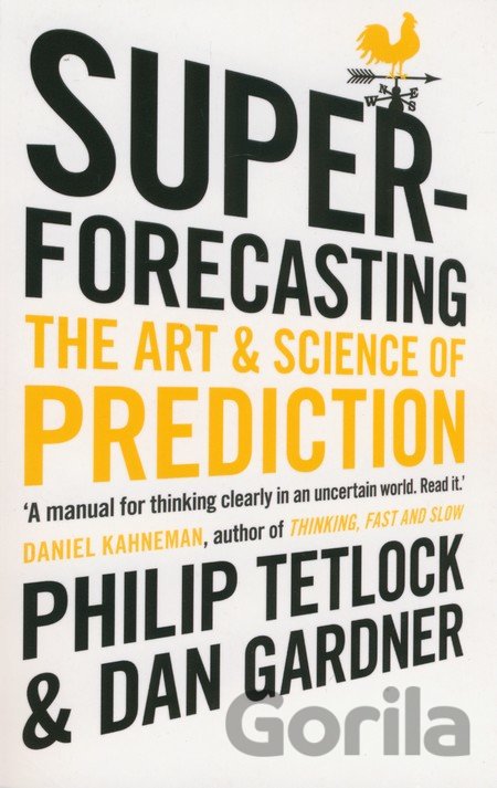 Kniha Superforecasting - Philip E. Tetlock, Dan Gardner