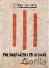 Kniha Politickí väzni v 20. storočí - 