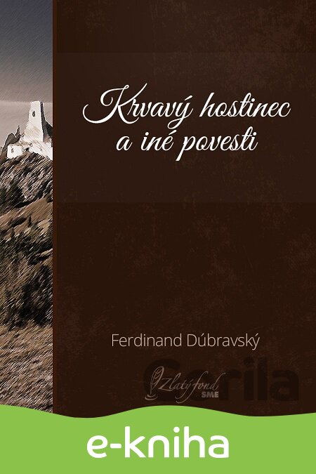 E-kniha Krvavý hostinec a iné povesti - Ferdinand Dúbravský
