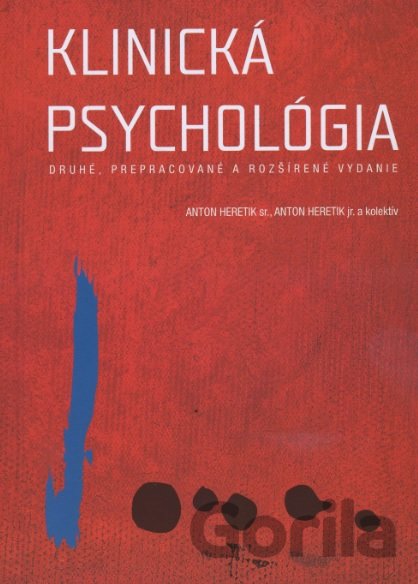 Kniha Klinická psychológia - Anton Heretik sr., Anton Heretik jr.