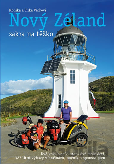 Kniha Nový Zéland sakra na těžko - Jiří Vacek, Monika Vacková