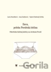 Kniha Ilava, poloha Porubská dolina - Lucia Benediková, Jana Katkinová, Vojtech Budinský-Krička