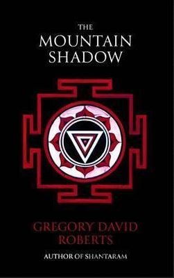 Kniha The Mountain Shadow - Gregory David Roberts