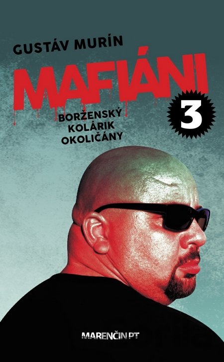 Kniha Mafiáni 3: Borženský, Kolárik, Okoličány - Gustáv Murín