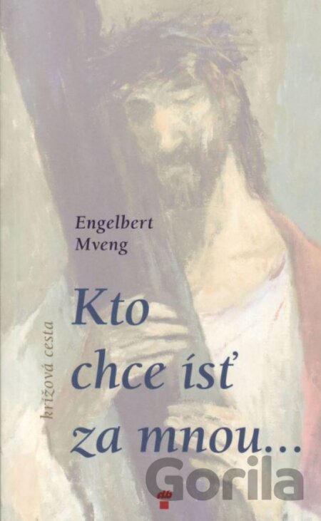 Kniha Kto chce ísť za mnou - Engelbert Mveng
