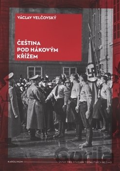 Kniha Čeština pod hákovým křížem - Václav Velčovský