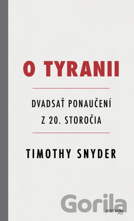 Kniha O tyranii - Timothy Snyder