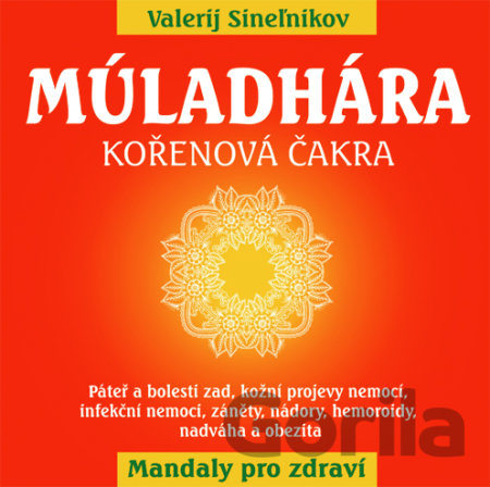 Kniha Múladhára - Kořenová čakra - Valerij Sineľnikov