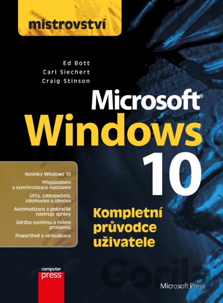 Kniha Mistrovství: Microsoft Windows 10 - Carl Siechert, Craig Stinson, Ed Bott