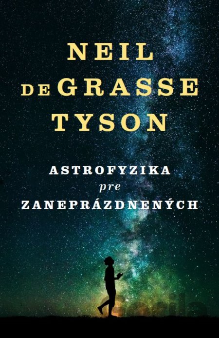 Kniha Astrofyzika pre zaneprázdnených - Neil deGrasse Tyson
