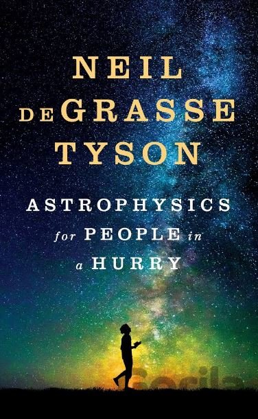 Kniha Astrophysics for People in a Hurry - Neil deGrasse Tyson
