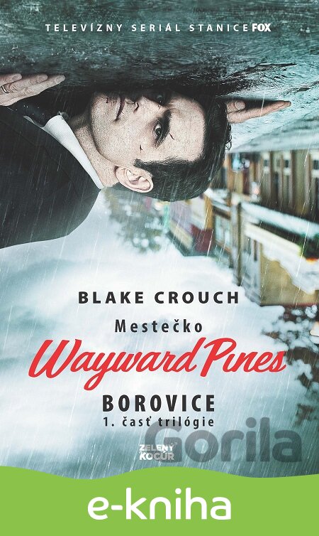 E-kniha Mestečko Wayward Pines: Borovice - Blake Crouch