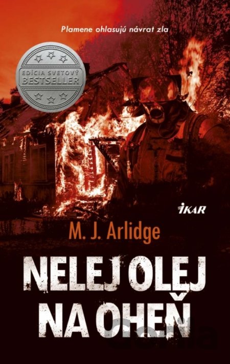 Kniha Nelej olej na oheň - M.J. Arlidge