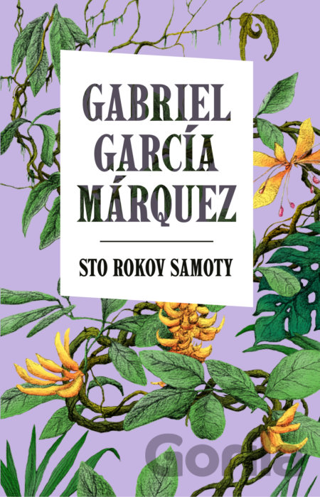 Kniha Sto rokov samoty - Gabriel García Márquez